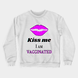 Kiss me, I am vaccinated in black and light purple Crewneck Sweatshirt